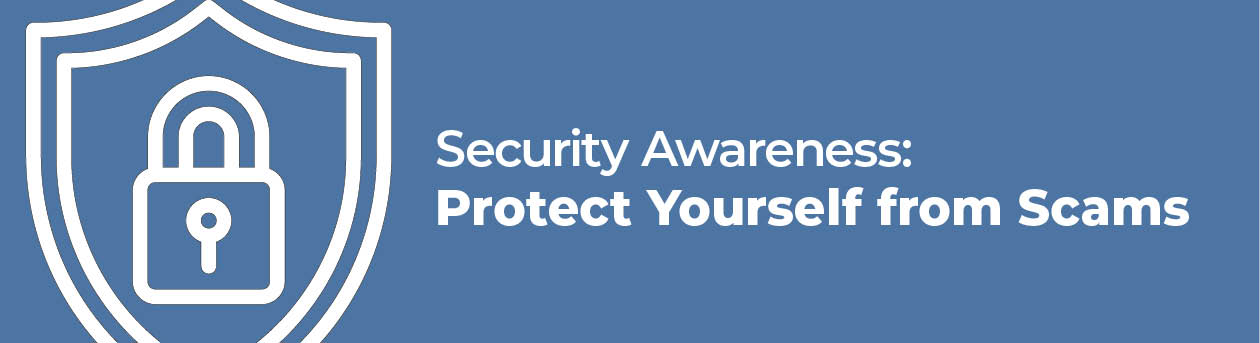 Security Awareness: Protect Yourself from Scams